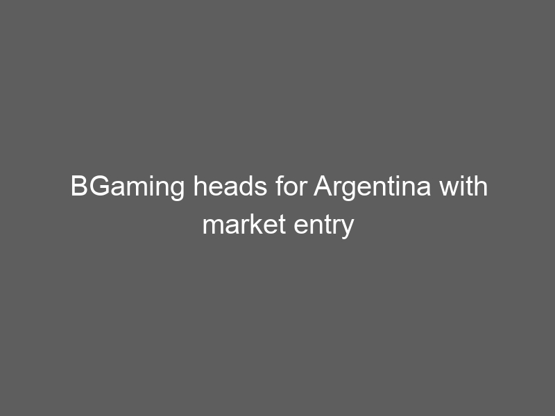 BGaming heads for Argentina with market entry