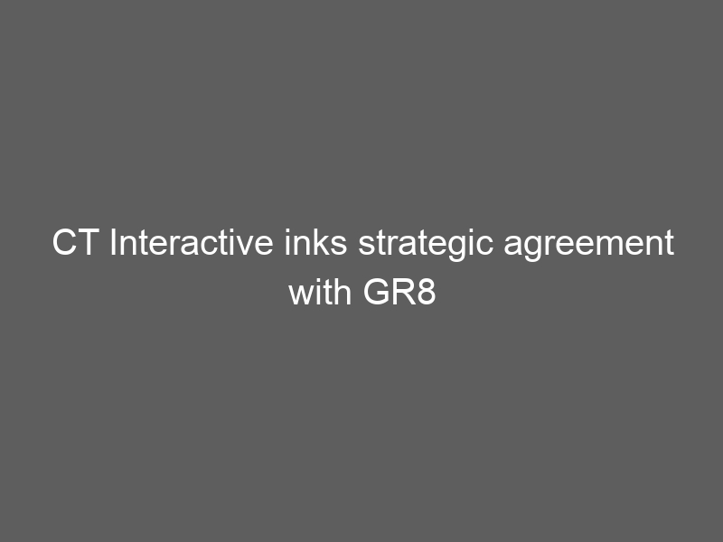 CT Interactive inks strategic agreement with GR8 Tech