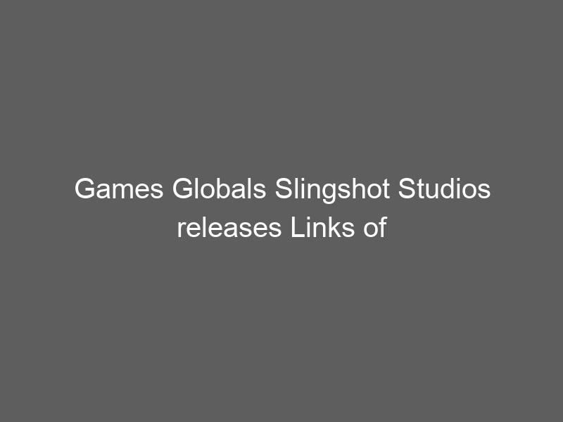 Games Globals Slingshot Studios releases Links of Ra II