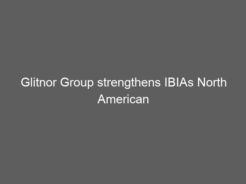 Glitnor Group strengthens IBIAs North American focus