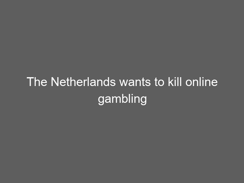 The Netherlands wants to kill online gambling ads, slots